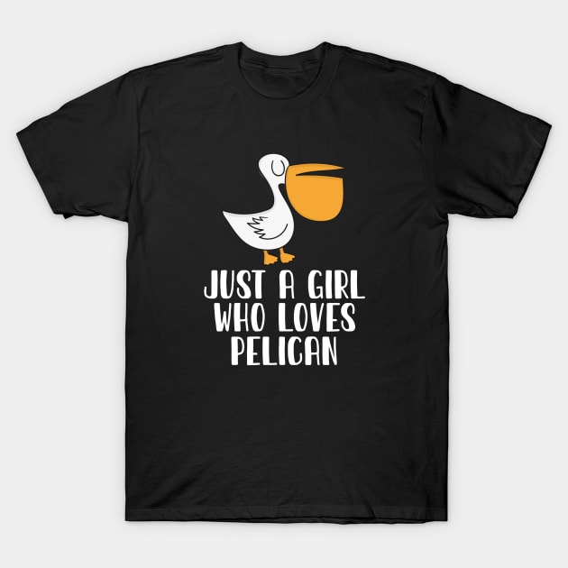 Just A Girl Who Loves Pelican T-Shirt by simonStufios